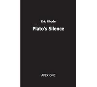 Plato's Silence: A Study in the Imagination by Eric Rhode: 1 (On the Imagination S)