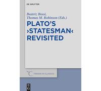 Plato’s ›Statesman‹ Revisited: 68 (Trends in Classics - Supplementary Volumes, 68)