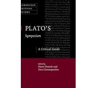 Plato's 'Symposium': A Critical Guide (Cambridge Critical Guides)