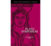 Plato's Symposium (Focus Philosophical Library)