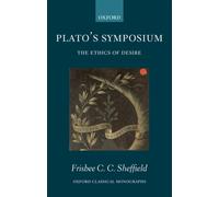 Plato's Symposium : The Ethics of Desire