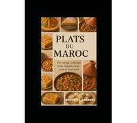 Plats du Maroc: la cuisine marocaine