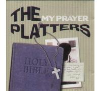 Platters, the - My Prayer