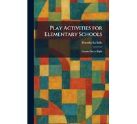 Play Activities for Elementary Schools: Grades One to Eight