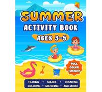 Play All Day! Summer Activity Book for Kids Ages 3-5: Fun Full-Color Workbook with Coloring, Dot to Dot, Mazes & Early Learning Games for Toddlers and ... or Home (Play All day! Activity Book Series)