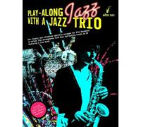 Play-Along Jazz With A Jazz Trio Alto Saxophone (Book And Cd) Asax Bo