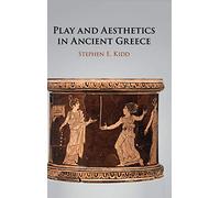 Play and Aesthetics in Ancient Greece