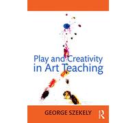 Play and Creativity in Art Teaching