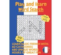 Play and learn: Large Print French Word Search Puzzle Book For Kids, Adults And Seniors