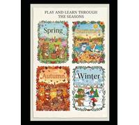 Play and Learn Through the Seasons: 4 Seasons