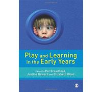 Play and Learning in the Early Years: From Research To Practice