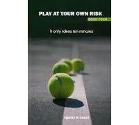 Play At Your Own Risk: It only takes 10 minutes