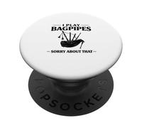 Play Bagpipes Sorry About That Marching Band Highland Game PopSockets Adhesive PopGrip