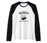 Play Bagpipes Sorry About that Marching Band Highland Game Raglan Baseball Tee