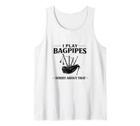 Play Bagpipes Sorry About that Marching Band Highland Game Tank Top