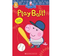 Play Ball! (Peppa Pig: Scholastic Readers, Level 1)