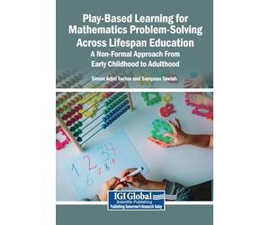 Play-Based Learning for Mathematics Problem-Solving Across Lifespan Education: A Non-Formal Approach From Early Childhood to Adulthood