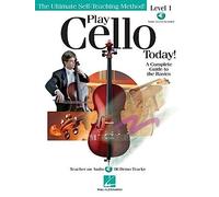 Play Cello Today! (Book/Online Audio) (Play Today!) (Includes Online Access Code): A Complete Guide to the Basics