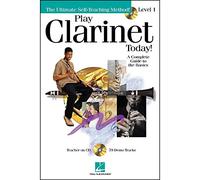 Play Clarinet Today!: A Complete Guide to the Basics Level 1 (Play Today!)