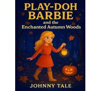 Play-Doh Barbie and the Enchanted Autumn Woods