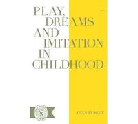 (PLAY, DREAMS AND IMITATION IN CHILDHOOD) BY PIAGET, JEAN(AUTHOR)Paperback Jan-1962