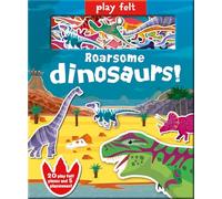 Play Felt Roarsome Dinosaurs! (Soft Felt Play Books)