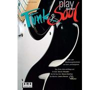 Play Funk und Soul Guitar. Inkl. CD.: Solo- und, Kumlehn.