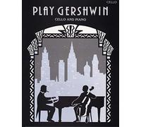 Play Gershwin: (Cello and Piano) (Faber Edition) by (2007-01-25)