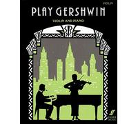 Play Gershwin for Violin and Piano, Arranged by Alan Gout (Faber Edition)