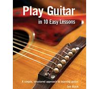 Play Guitar in 10 Easy Lessons