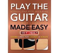 Play Guitar Made Easy: Acoustic, Rock, Folk, Jazz & Blues (Music Made Easy)