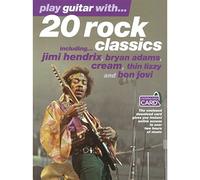 Play Guitar With... 20 Rock Classics. Includes Audio Online: Incl. Jimi Hendrix, Cream, Bryan Adams, Thin Lizzy and Bon Jovi