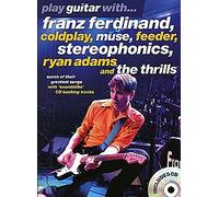 Play Guitar With... Franz Ferdinand, Coldplay, Muse, Feeder, Stereophonics, Ryan Adams And The Thrills