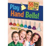 Play Hand Bells!: 55 Easy Songs for 8 note Bell Set