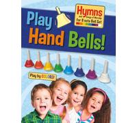 Play Hand Bells!: Hymns and Songs of Worship for 8 note Bell Set