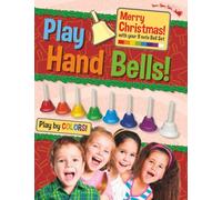Play Hand Bells!: Merry Christmas with your 8 note Bell Set