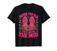 Play in The Mud Running Muddy Mudding Race Obstacle Mud Run T-Shirt
