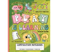 Play Is Learning College Ruled Composition Notebook for Preschool Teachers, Kids & Homeschool Moms