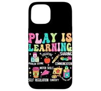Play Is Learning Problem Solving Creative Sharing Communicat Case for iPhone 15