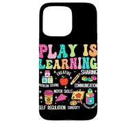 Play Is Learning Problem Solving Creative Sharing Communicat Case for iPhone 15 Pro Max