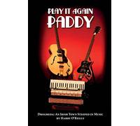 Play It Again Paddy: Drogheda: A Town Steeped In Music: Volume 1