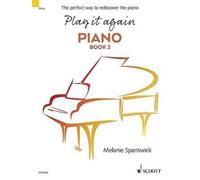 Play it again: Piano : The perfect way to rediscover the piano. piano.