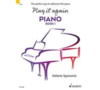Play it Again: Piano Book 1: Piano Book: the Perfect Way to Rediscover the Piano