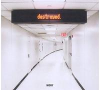 Moby - Destroyed