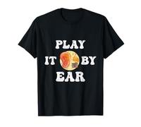 Play It by Ear Funny Musical Quotes Retro Groovy Cartoon Ear T-Shirt