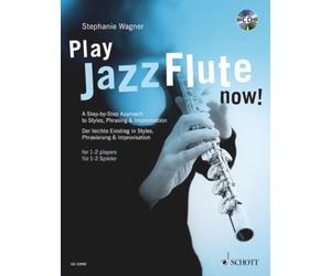 Play Jazz Flute - Now: A Step-by-Step Approach to Styl - German, English Langua