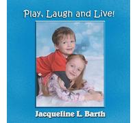 Play, Laugh and Live!