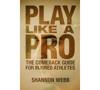 Play Like a Pro: The Comeback Guide for Injured Athletes