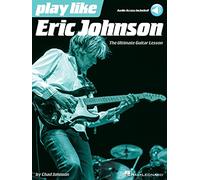 Play Like Eric Johnson – Ultimate Guitar Lesson Book with Online Audio – Hal Leonard