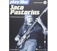 Play Like Jaco Pastorius: The Ultimate Bass Lesson (Book/Online Audio) (Includes Online Access Code)